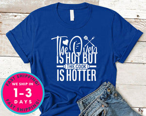 The Oven Is Hot But The Cook Is Hotter