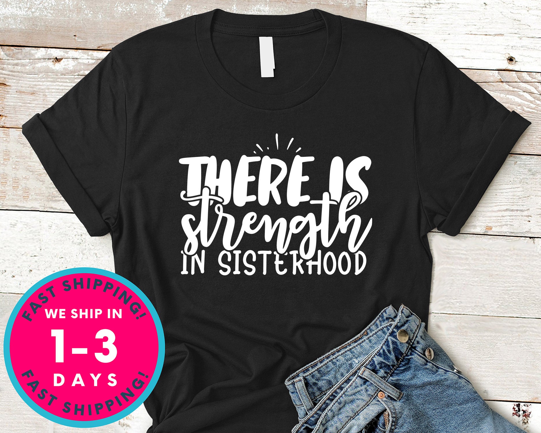 There Is Strength In Sisterhood