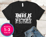 There Is Strength In Sisterhood