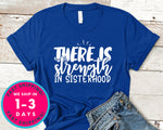 There Is Strength In Sisterhood