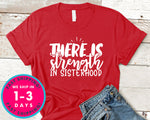 There Is Strength In Sisterhood