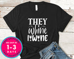 They Whine I Wine
