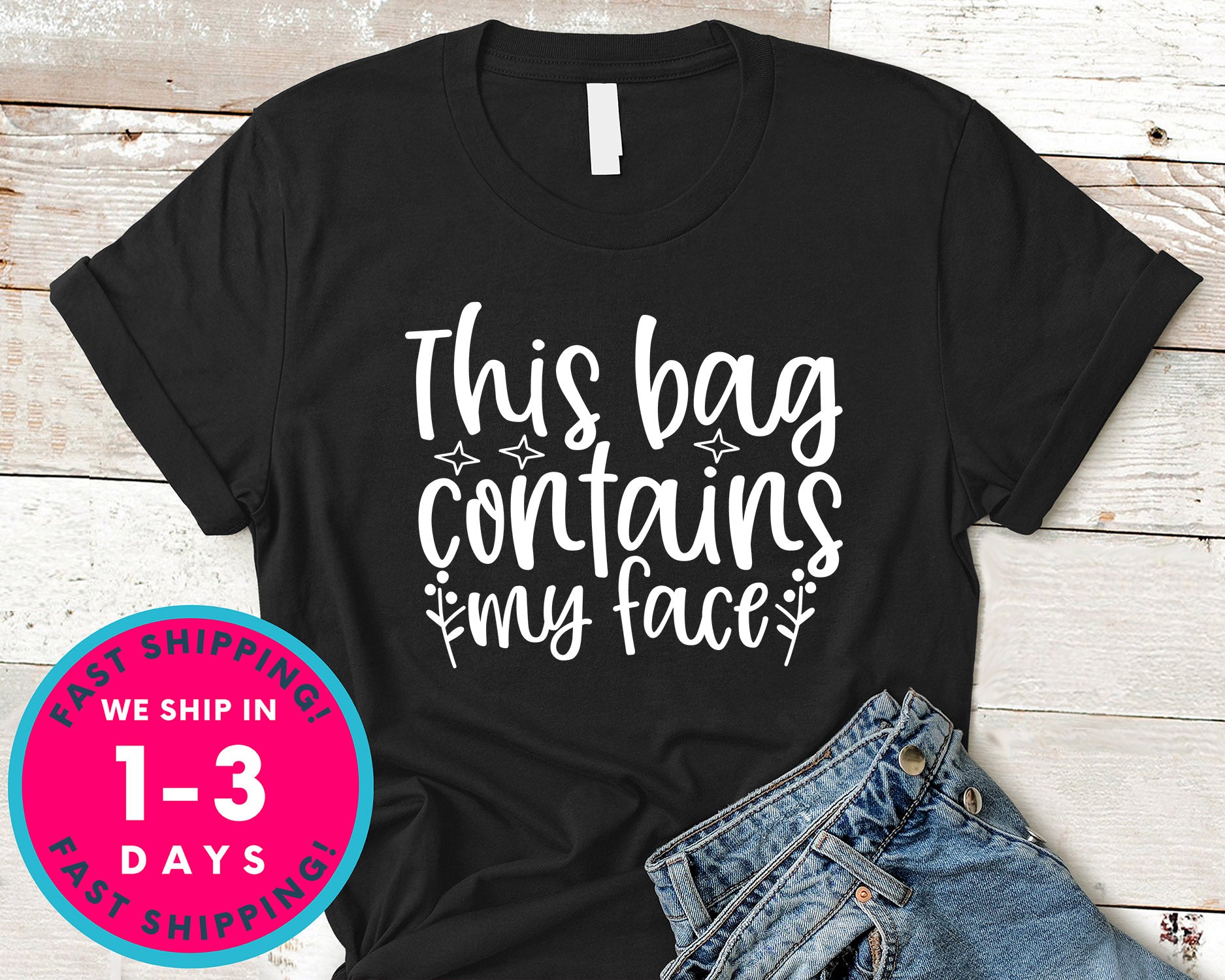This Bag Contains My Face Design 2