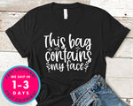 This Bag Contains My Face Design 2