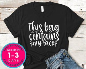 This Bag Contains My Face Design 2