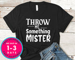 Throw Me Something Mister
