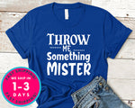 Throw Me Something Mister