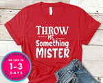 Throw Me Something Mister