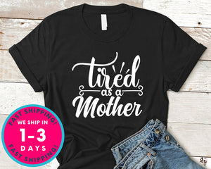 Tired As A Mother