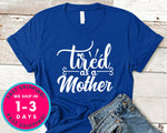 Tired As A Mother