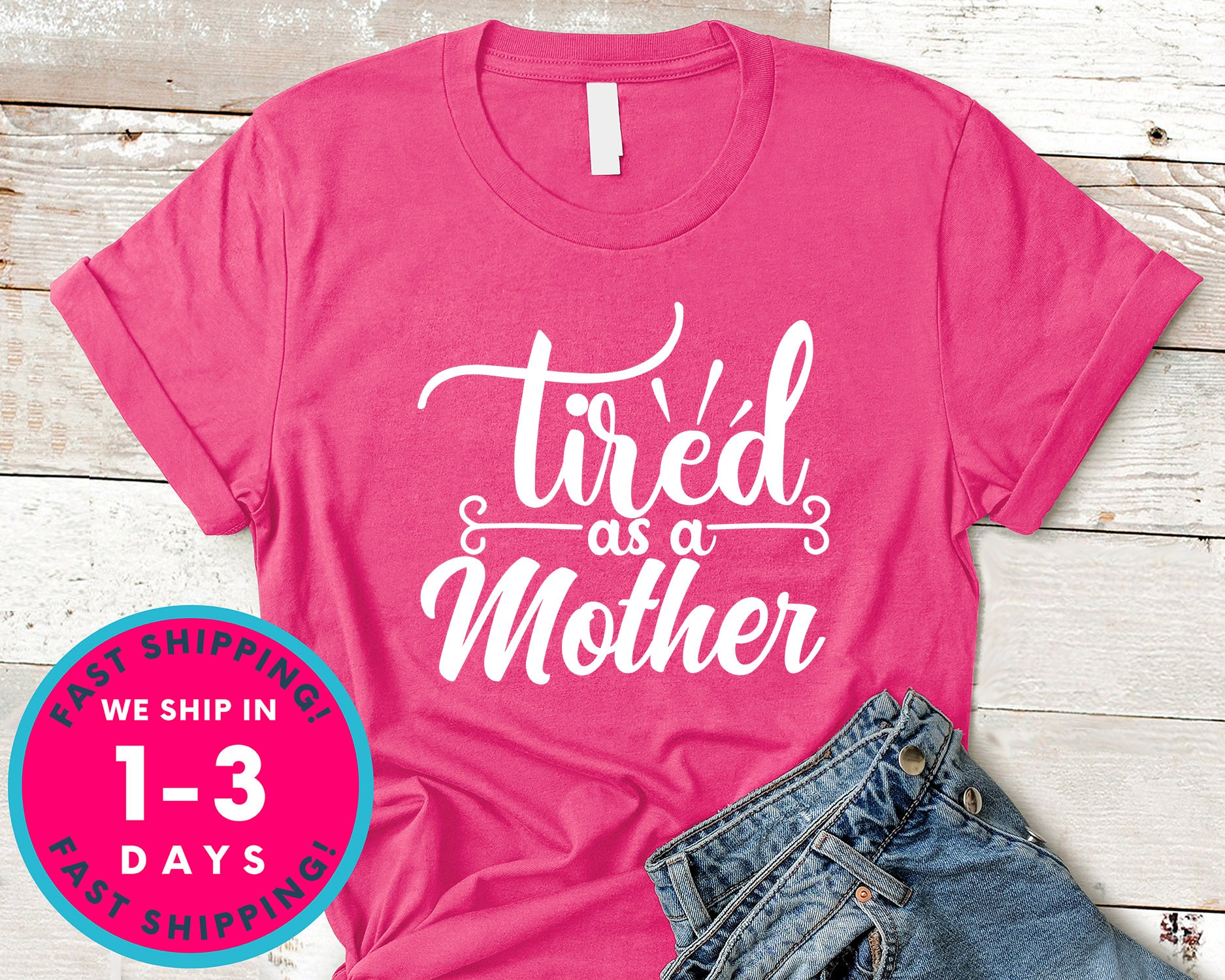 Tired As A Mother