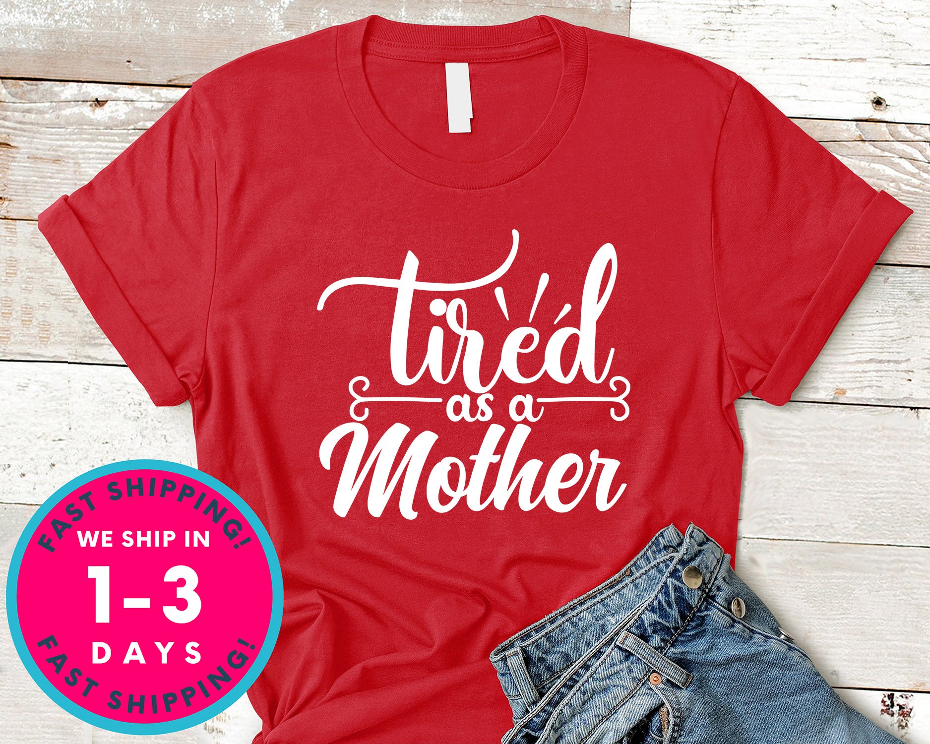 Tired As A Mother