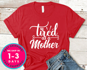 Tired As A Mother