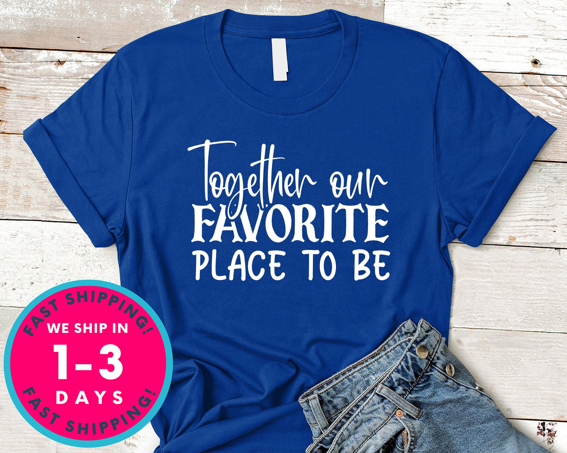 Together Our Favorite Place To Be