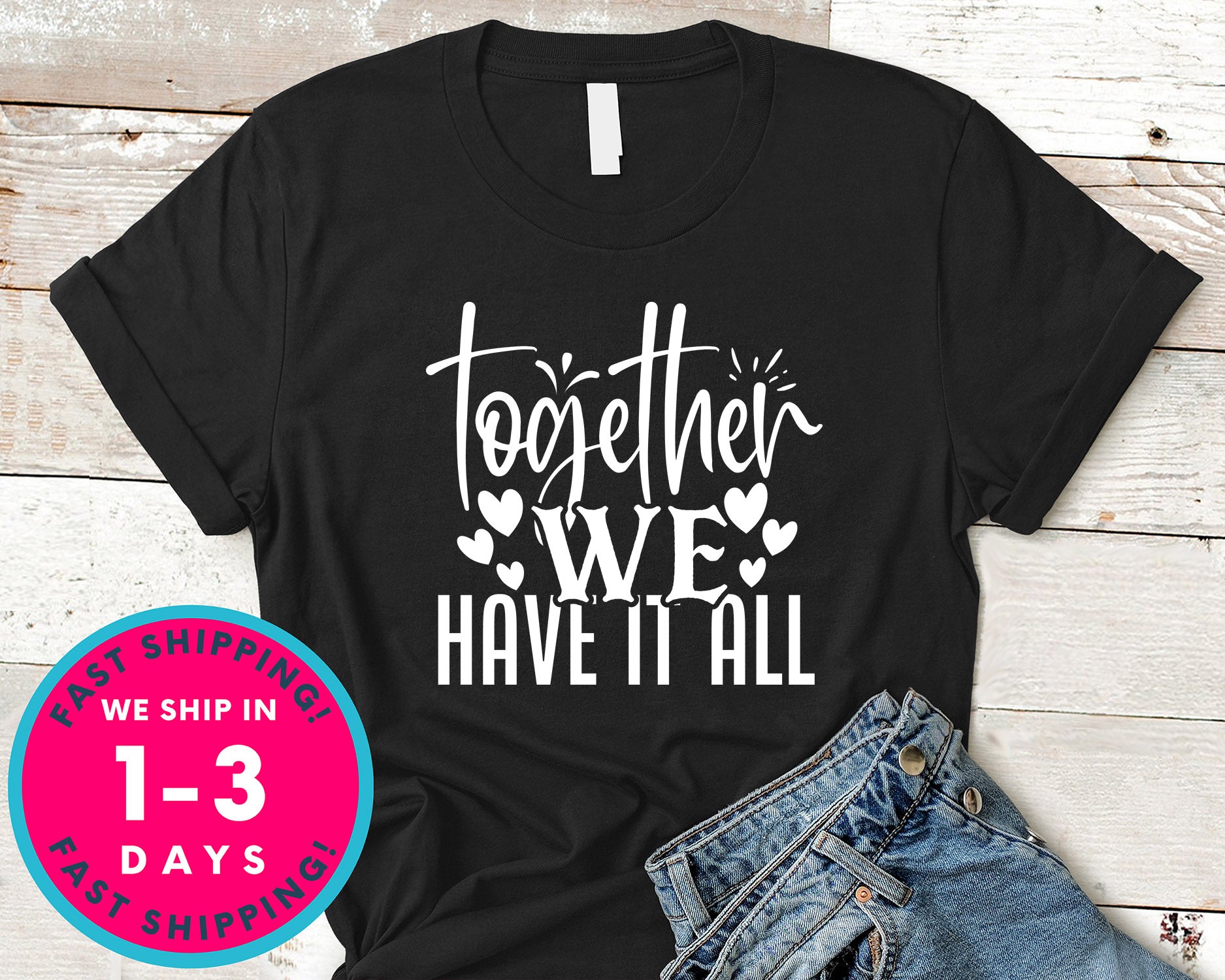 Together We Have It All
