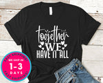 Together We Have It All