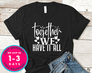 Together We Have It All