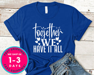 Together We Have It All