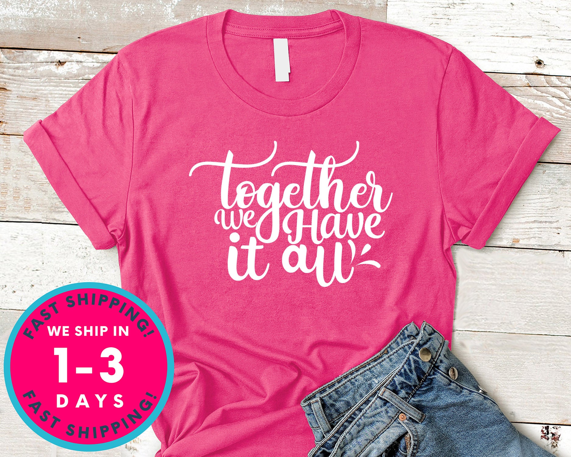 Together We Have It All