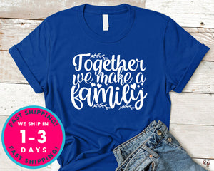 Together We Make A Family