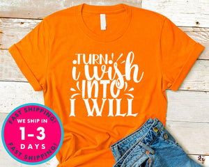Trun I Wish Into I Will