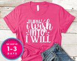 Trun I Wish Into I Will