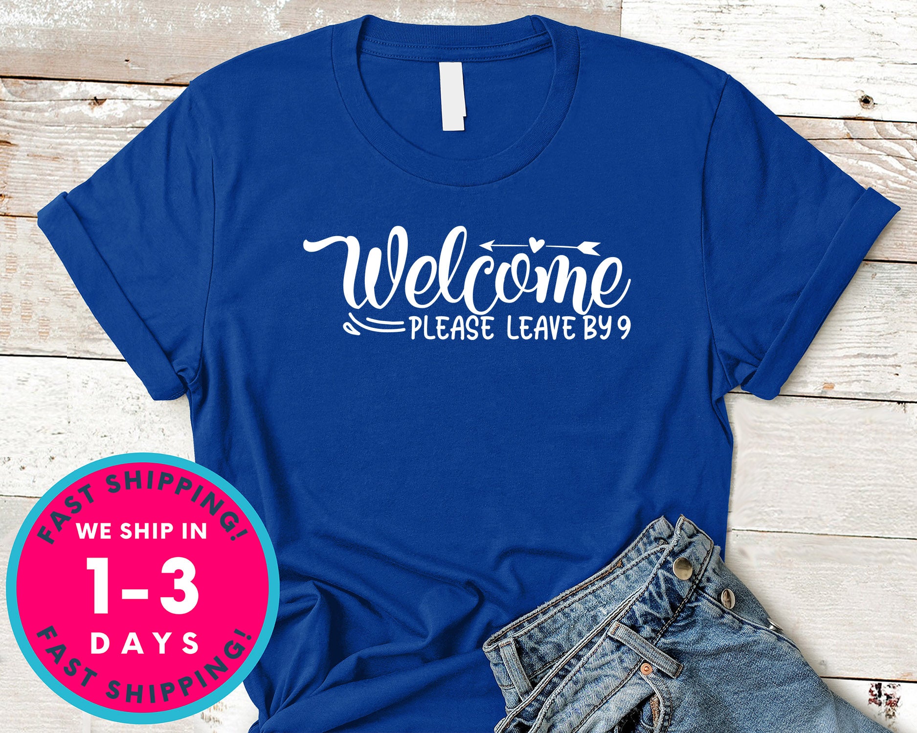 Welcome Please Leave By 9 1