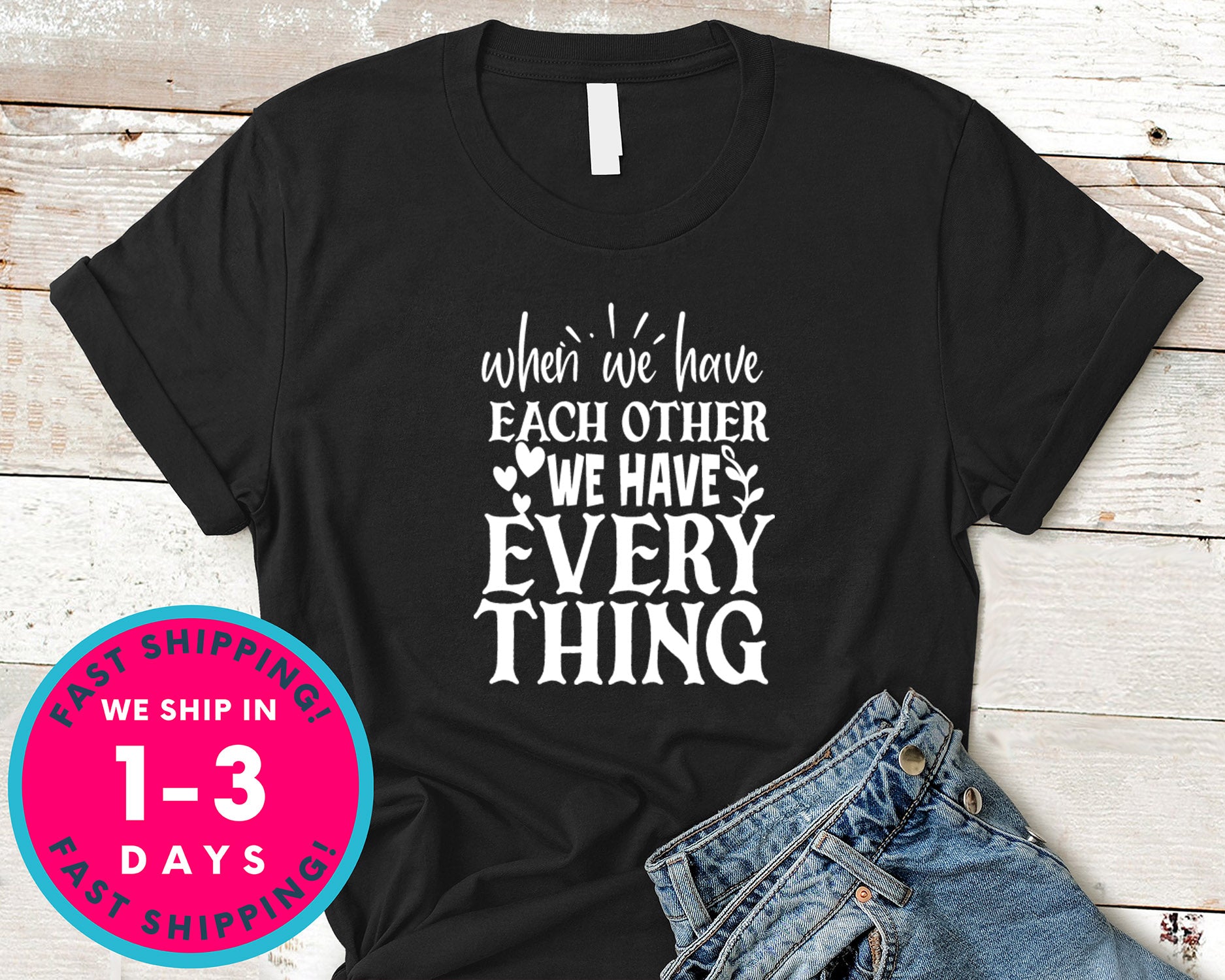When We Have Each Other We Have Everything