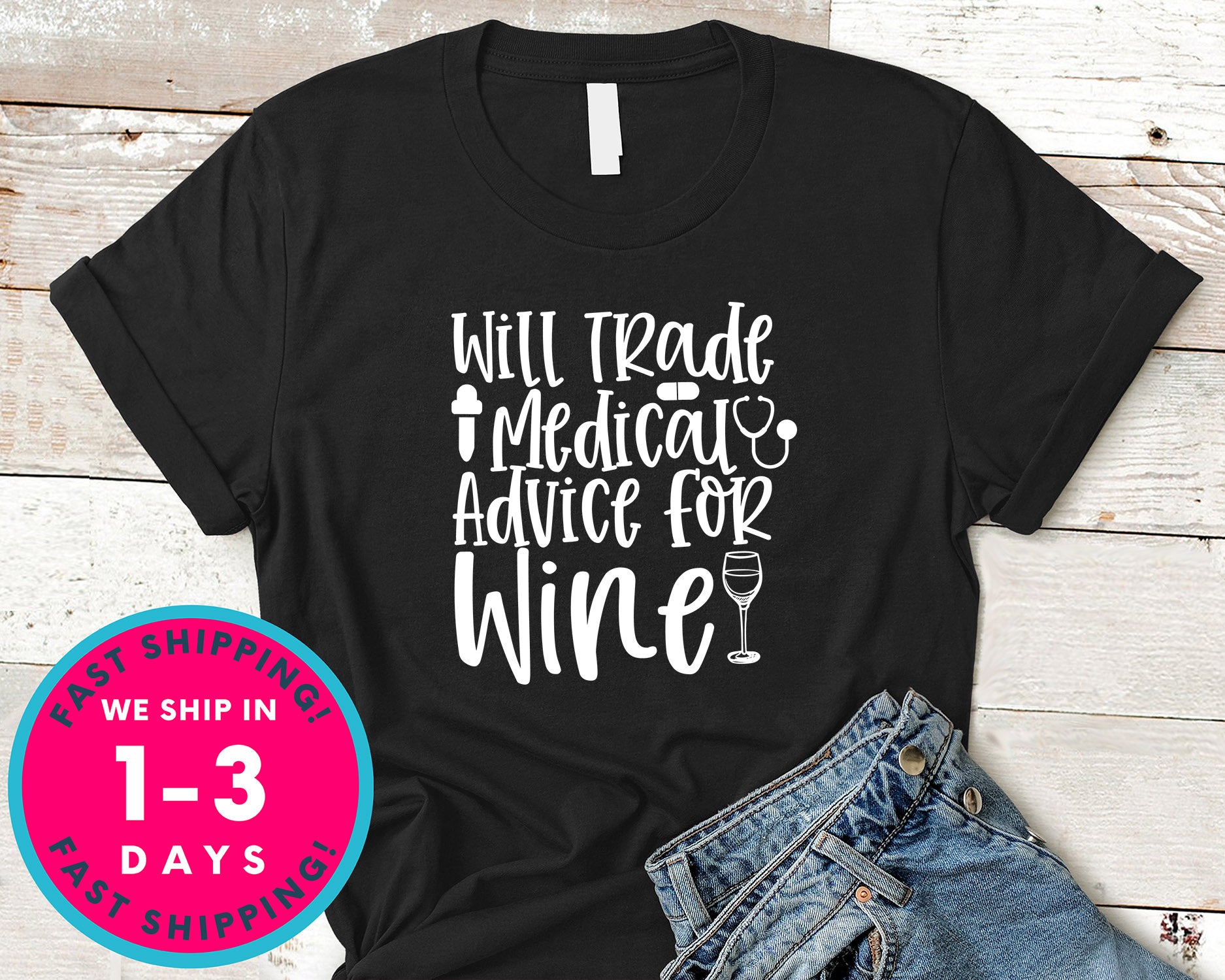 Will Trade Medical Advice For Wine