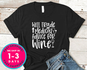 Will Trade Medical Advice For Wine
