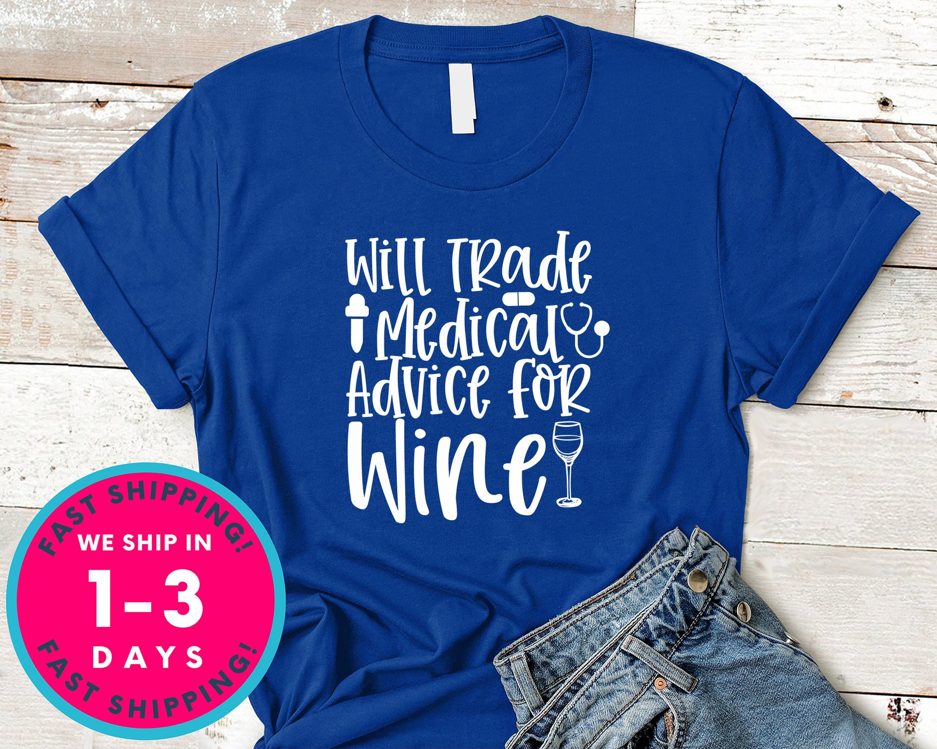 Will Trade Medical Advice For Wine