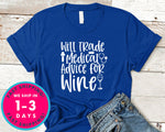 Will Trade Medical Advice For Wine