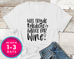 Will Trade Medical Advice For Wine