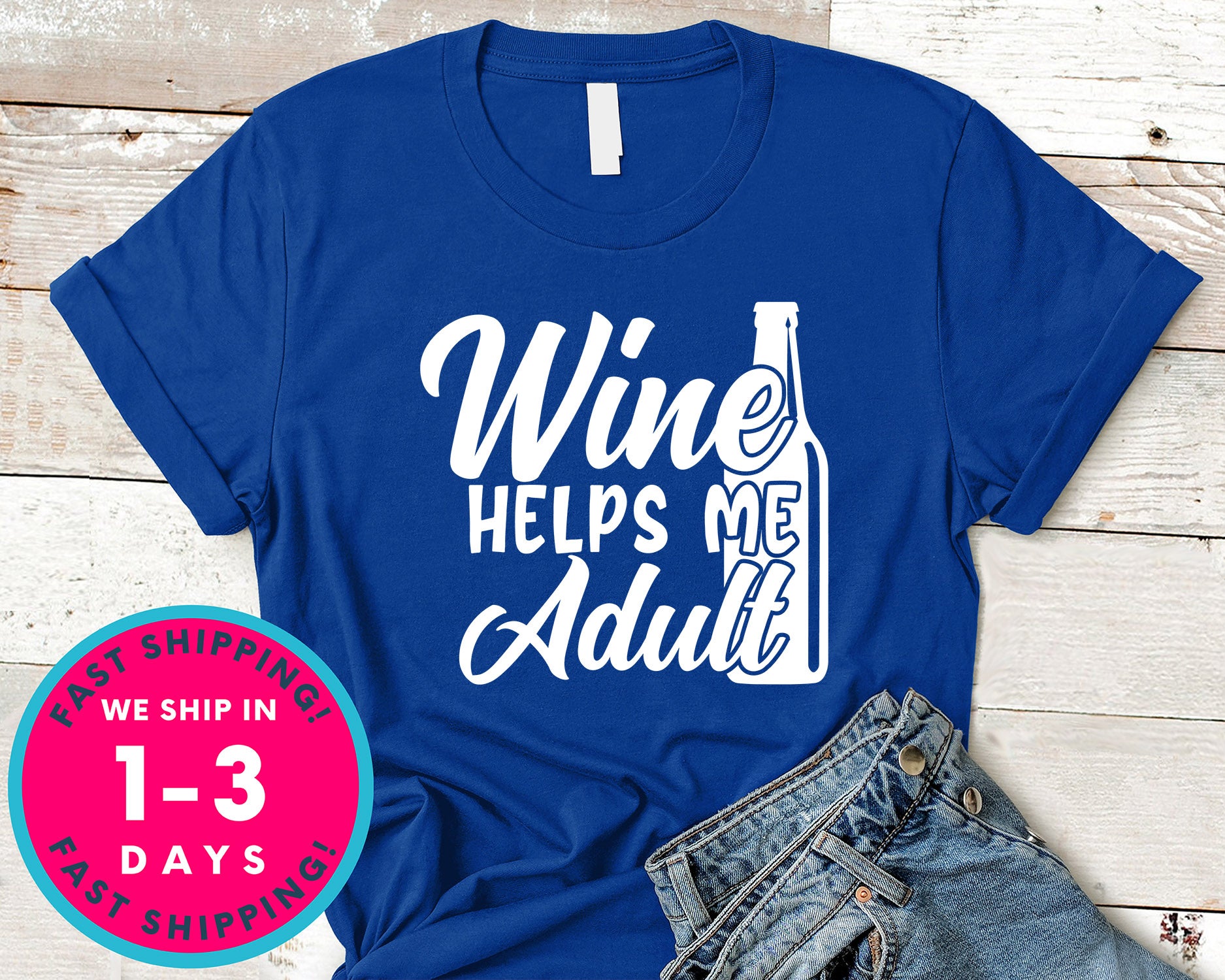Wine Helps Me Adult