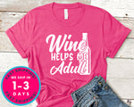 Wine Helps Me Adult