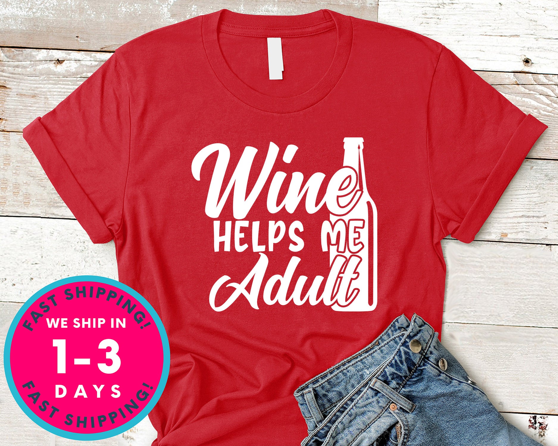Wine Helps Me Adult