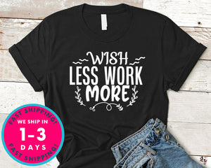 Wish Less Work More