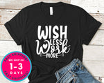 Wish Less Work More