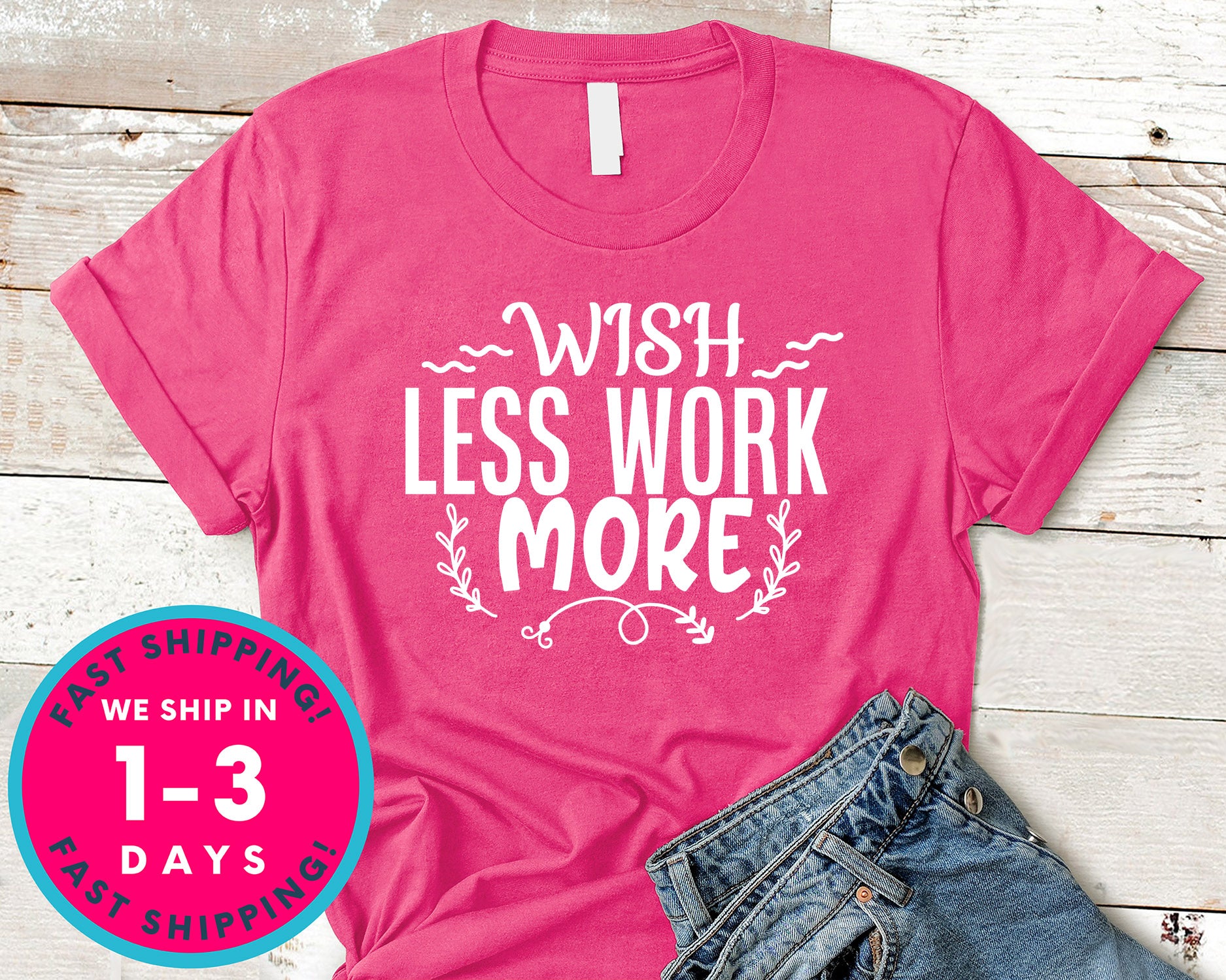 Wish Less Work More