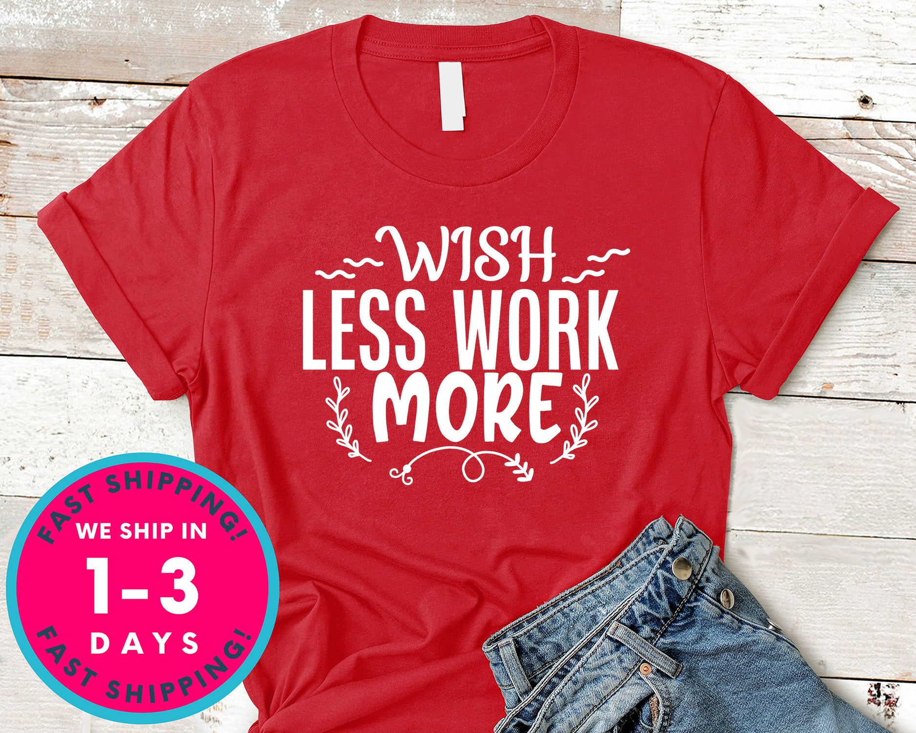Wish Less Work More