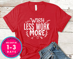 Wish Less Work More
