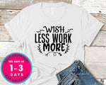 Wish Less Work More