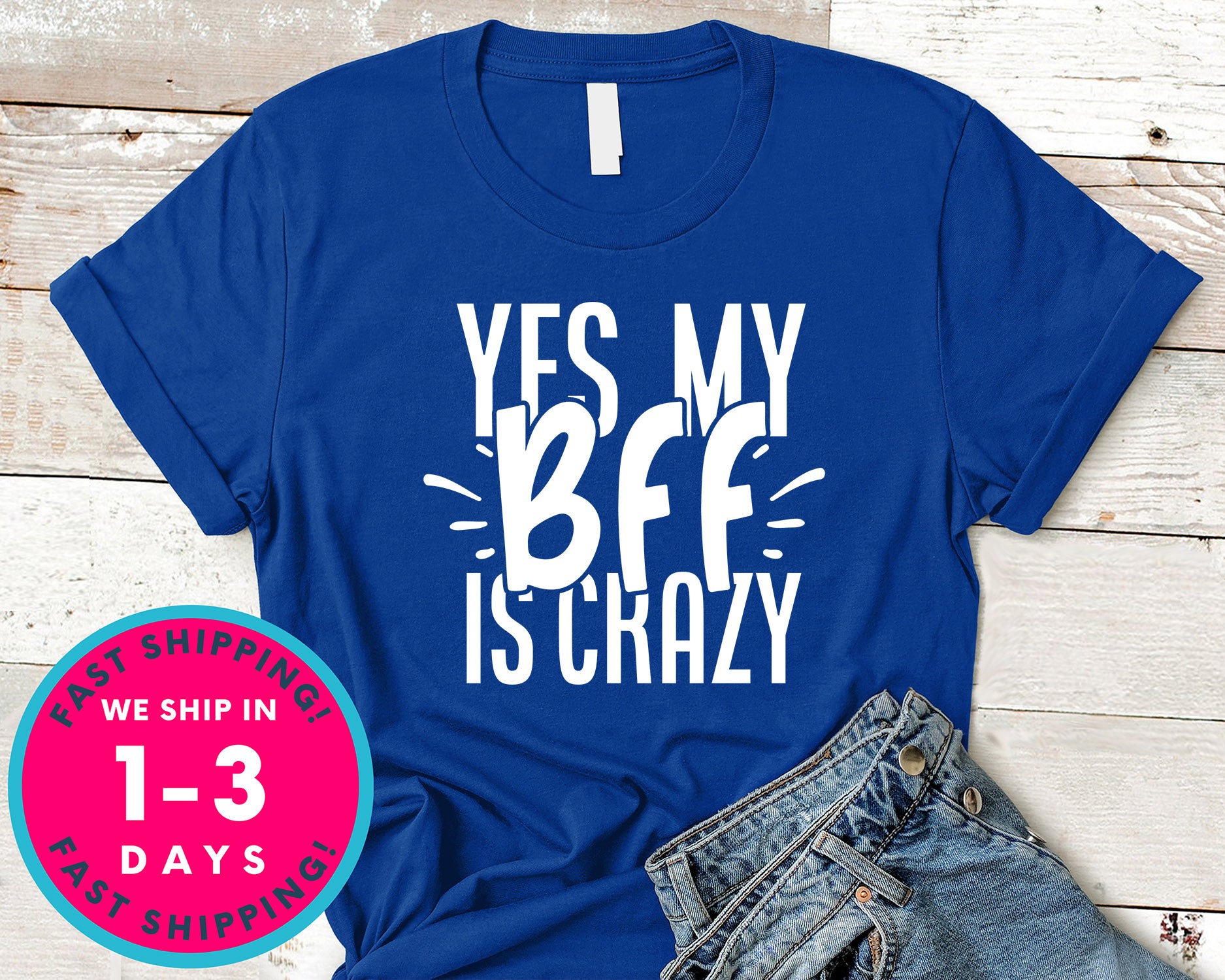 Yes, My Bff Is Crazy