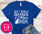 Yes I Really Do Need All These Dogs