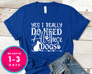 Yes I Really Do Need All These Dogs