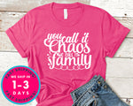 You Call It Chaos We Call It Family