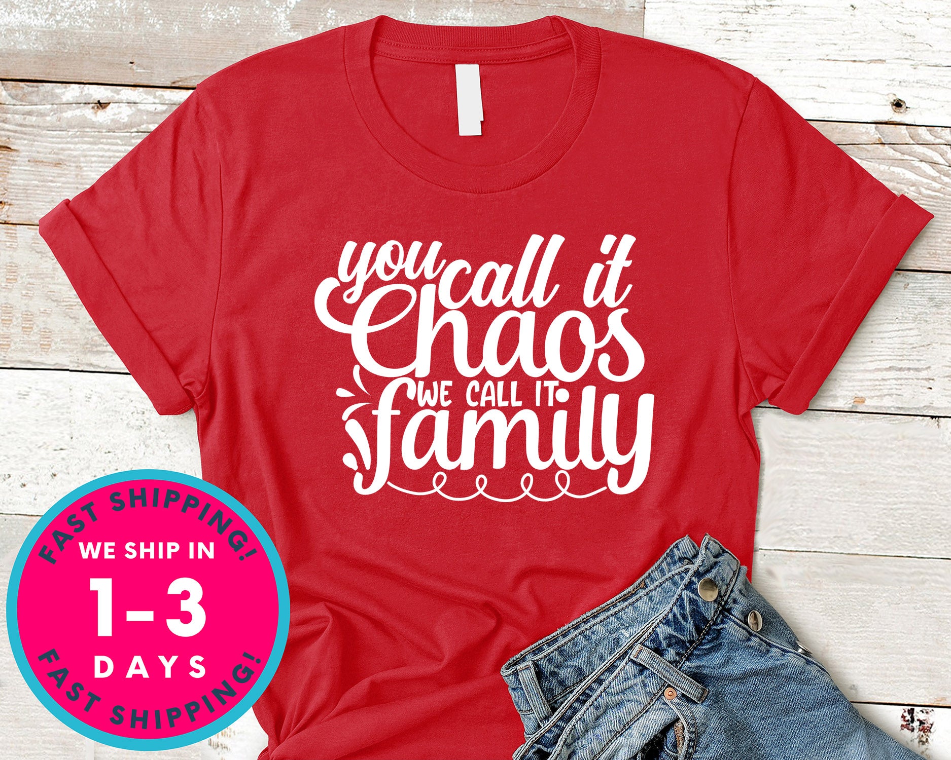 You Call It Chaos We Call It Family