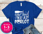 You Had Me At Merlot