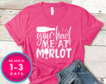You Had Me At Merlot