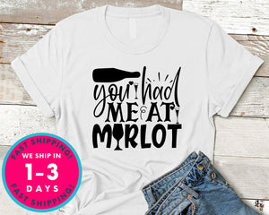 You Had Me At Merlot